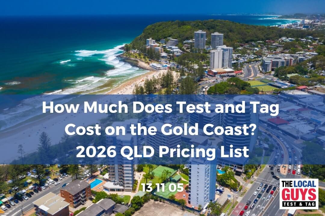 How Much Does Test and Tag Cost on the Gold Coast? 2026 QLD Pricing List