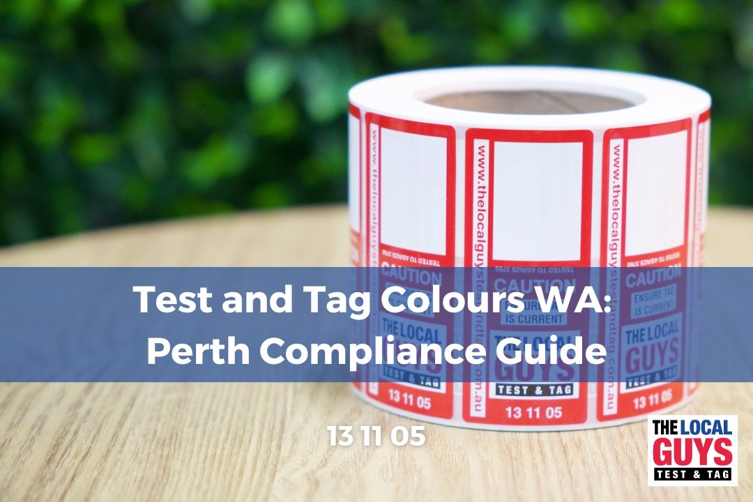 Test and Tag Colours WA: Perth Compliance Guide