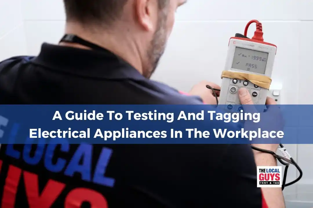 A Guide To Testing And Tagging Electrical Appliances In The Workplace