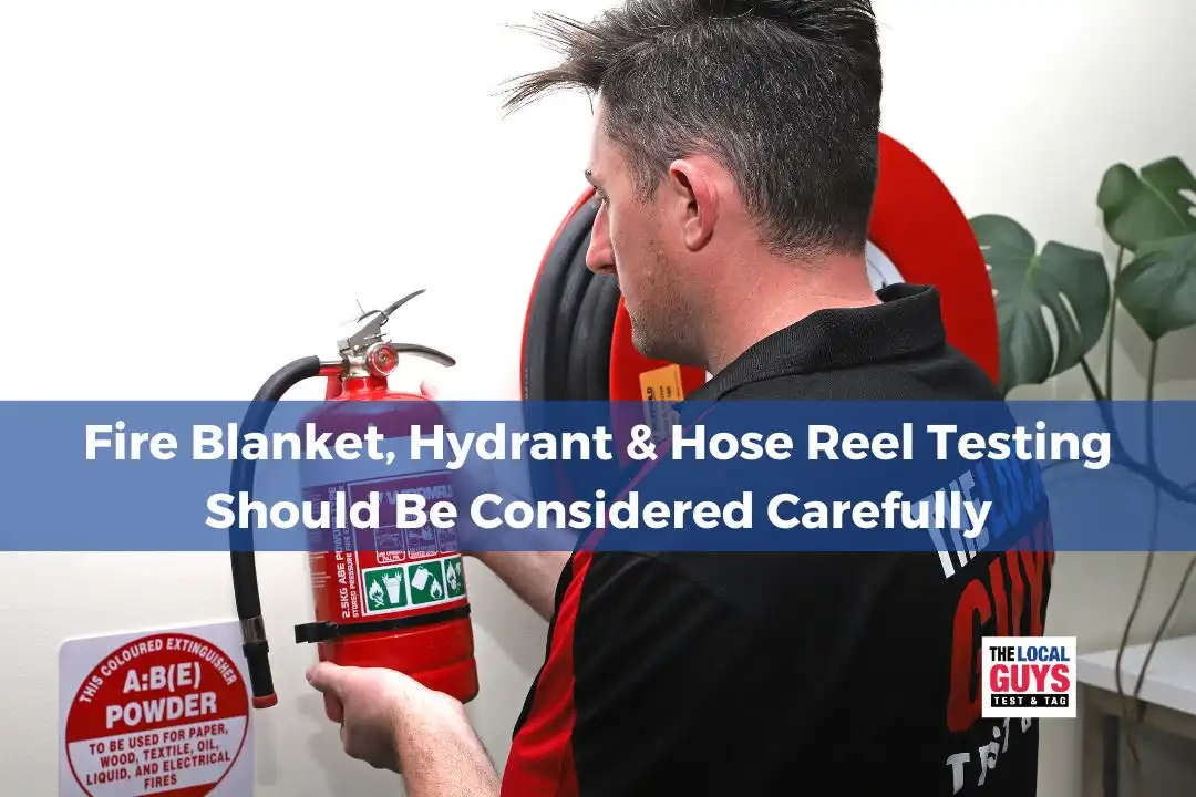 Fire Blanket, Hydrant & Hose Reel Testing Should Be Considered Carefully